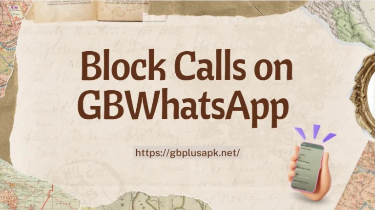 How to Block Calls on GBWhatsApp？